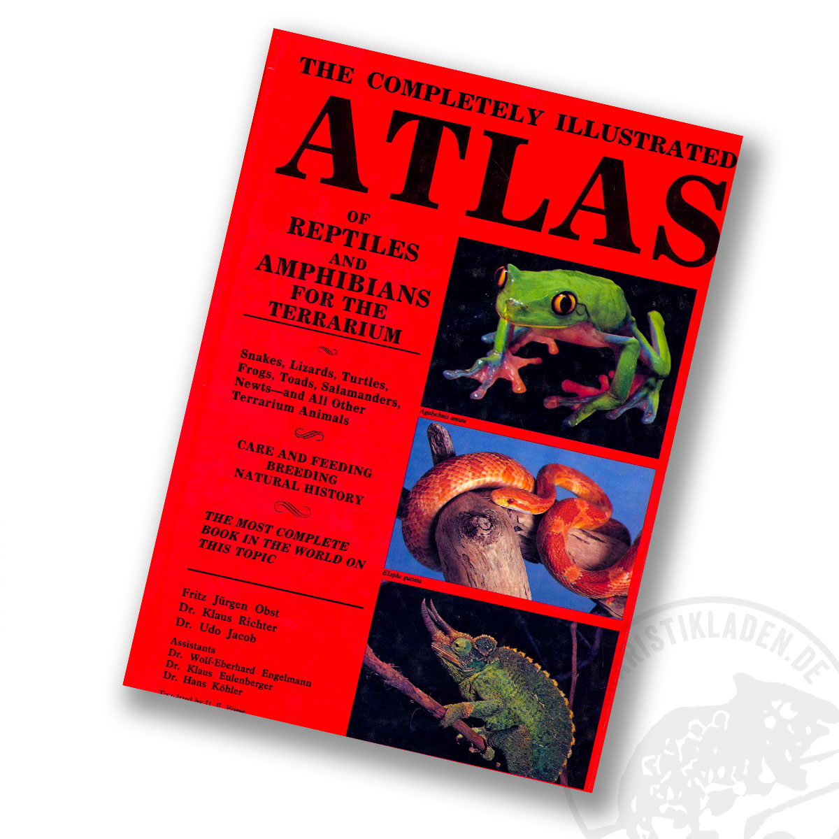 The Completely Illustrated Atlas of Reptiles and Amphibians for the Terrarium
